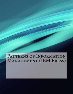 Book cover for Patterns of Information Management (IBM Press)