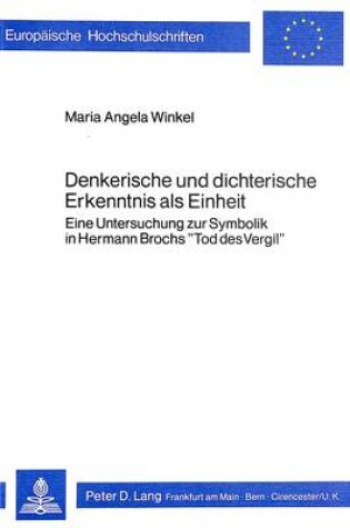 Cover of Denkerische Und Dichterische Erkenntnis ALS Einheit