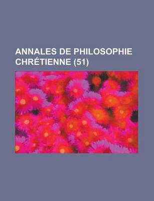 Book cover for Annales de Philosophie Chretienne (51)