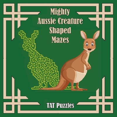 Book cover for Mighty Aussie Creature Shaped Mazes