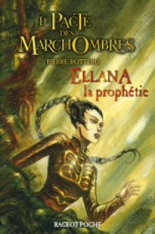 Cover of Le Pacte DES Marchombres 3/Ellana LA Prophetie