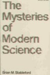 Book cover for The Mysteries of Modern Science