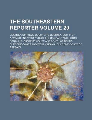 Book cover for The Southeastern Reporter Volume 20