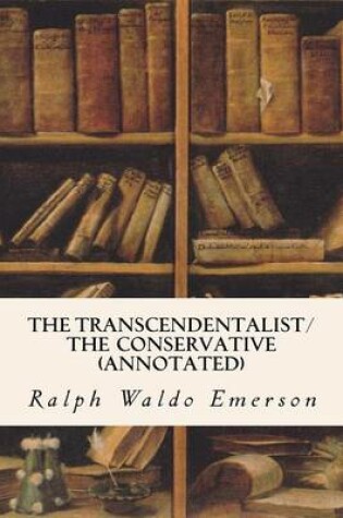 Cover of The Transcendentalist/The Conservative (annotated)