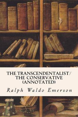 Book cover for The Transcendentalist/The Conservative (annotated)