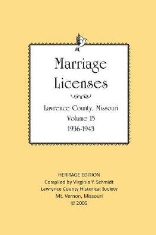 Cover of Lawrence County Missouri Marriages 1936-1943