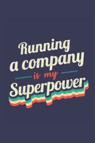 Cover of Running A Company Is My Superpower
