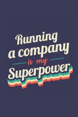 Book cover for Running A Company Is My Superpower