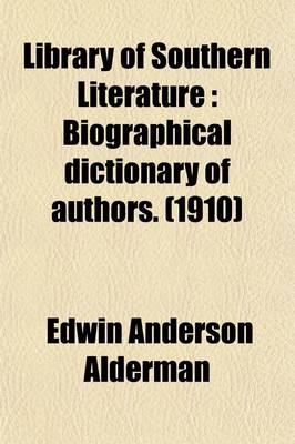 Book cover for Library of Southern Literature Volume 15; Biographical Dictionary of Authors