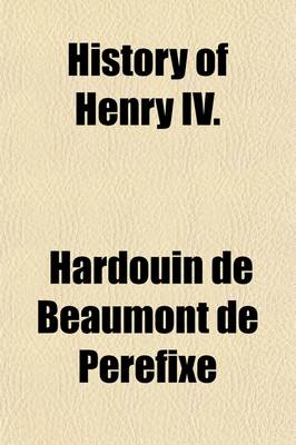 Book cover for History of Henry IV. Volume 17