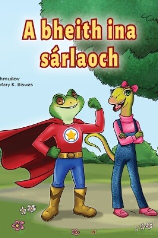 Cover of Being a Superhero (Irish Book for Kids)