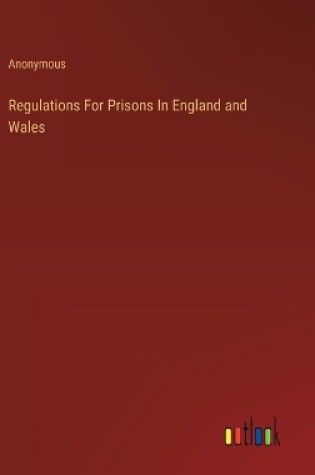 Cover of Regulations For Prisons In England and Wales