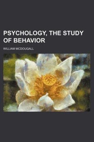 Cover of Psychology, the Study of Behavior