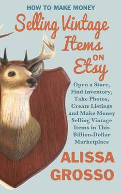 Book cover for How to Make Money Selling Vintage Items on Etsy