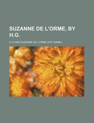 Book cover for Suzanne de L'Orme, by H.G.