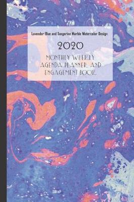 Book cover for Lavender Blue and Tangerine Marble Watercolor Design 2020 Monthly Agenda Planner and Engagement Book