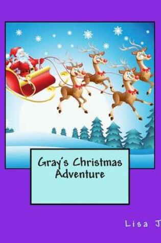 Cover of Gray's Christmas Adventure