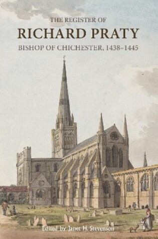 Cover of The Register of Richard Praty, Bishop of Chichester, 1438-1445