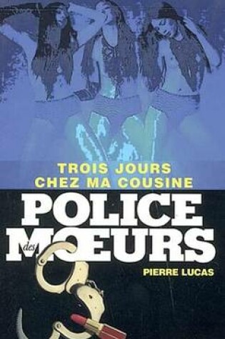 Cover of Police Des Moeurs N173 Trois Jours Chez Ma Cousine