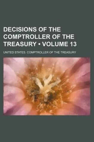 Cover of Decisions of the Comptroller of the Treasury (Volume 13)