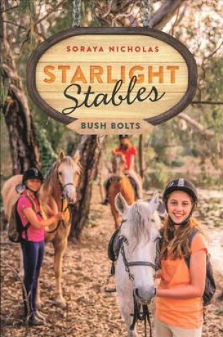 Cover of Starlight Stables: Bush Bolts (Book 3)