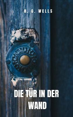 Book cover for Die Tur in der Wand