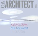 Book cover for Kazuo Sejima, Ryue Kishizama 1986-2006 - GA Architect 18