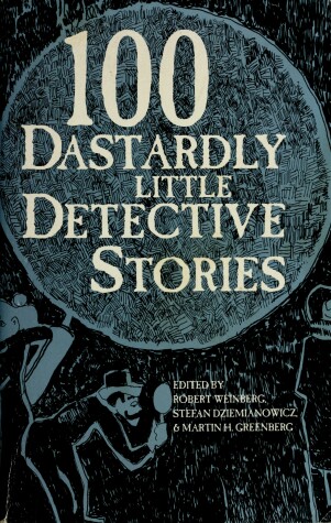 Book cover for 100 Dastardly Little Detective Stories