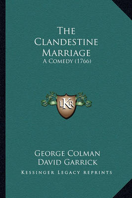 Book cover for The Clandestine Marriage the Clandestine Marriage