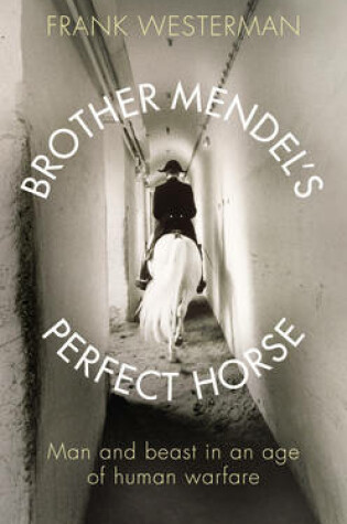 Cover of Brother Mendel's Perfect Horse