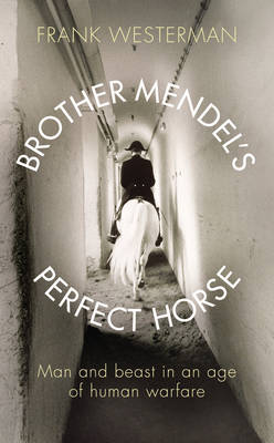 Book cover for Brother Mendel's Perfect Horse