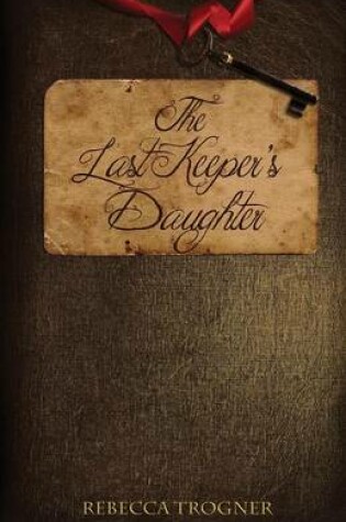 Cover of The Last Keeper's Daughter