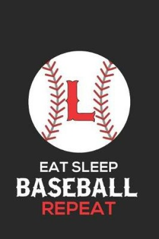 Cover of Eat Sleep Baseball Repeat L