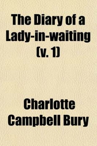 Cover of The Diary of a Lady-In-Waiting (V. 1)