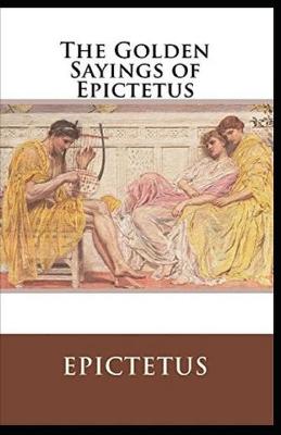 Book cover for The Golden Sayings of Epictetus Illustrated