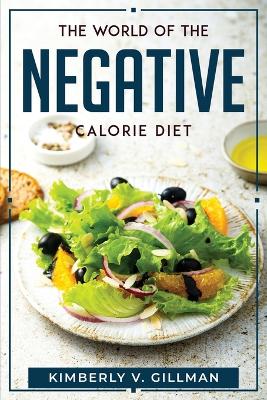 Cover of The World of the Negative Calorie Diet