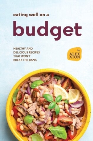 Cover of Eating Well on a Budget