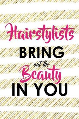 Book cover for Hairstylists Bring Out The Beauty In You