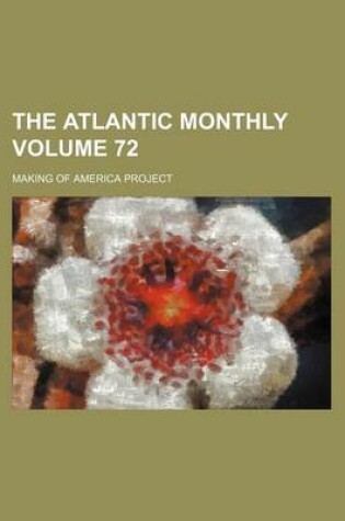 Cover of The Atlantic Monthly Volume 72