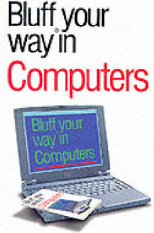 Cover of The Bluffer's Guide to Computers