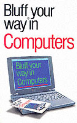 Cover of The Bluffer's Guide to Computers