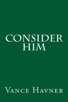 Book cover for Consider Him