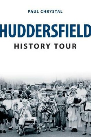 Cover of Huddersfield History Tour