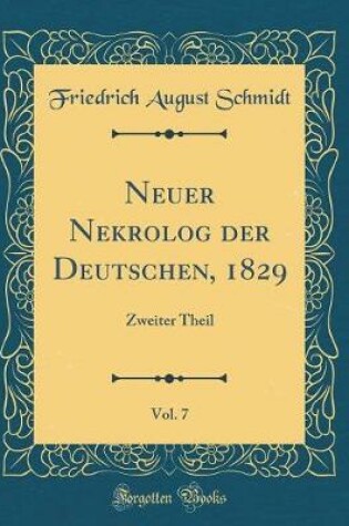 Cover of Neuer Nekrolog Der Deutschen, 1829, Vol. 7