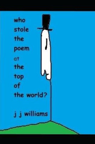 Cover of who stole the poem at the top of the world?