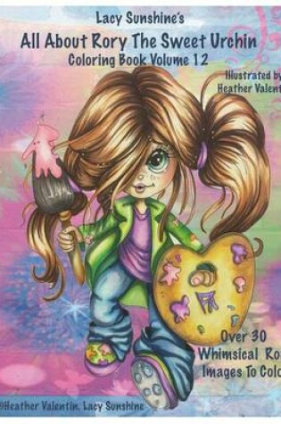 Cover of Lacy Sunshine's All About Rory The Sweet Urchin Coloring Book Volume 12