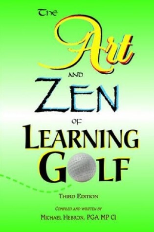 Cover of The Art and Zen of Learning Golf, Third Edition