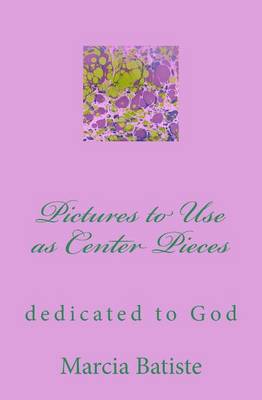 Book cover for Pictures to Use as Center Pieces