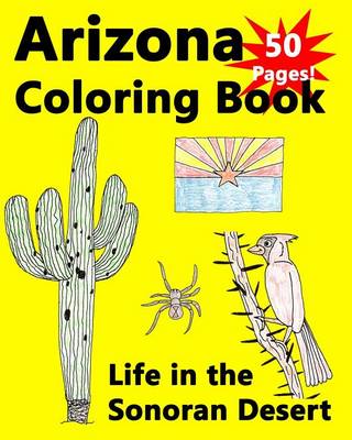 Book cover for Arizona Coloring Book - Life in the Sonoran Desert