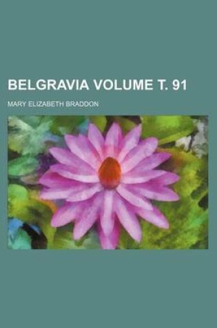 Cover of Belgravia Volume . 91